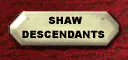 SHAW DESCENDANTS PAGE